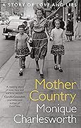Mother Country: A Story of Love and Lies