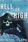 Hell on High by Michael Clark Hell on High by Michael Clark