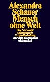 Mensch ohne Welt: Eine Soziologie spätmoderner Vergesellschaftung (suhrkamp taschenbuch wissenschaft)