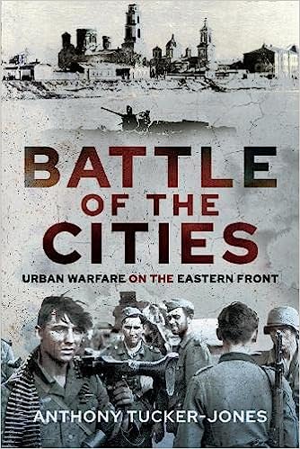 Battle of the Cities: Urban Warfare on the Eastern Front (Hardcover)