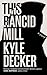 This Rancid Mill: An Alex Damage Novel