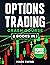 OPTIONS TRADING CRASH COURSE by Mark Swing