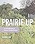 Prairie Up: An Introduction to Natural Garden Design