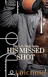 His Missed Shot: ...