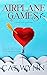 Airplane Games (The Game #3)
