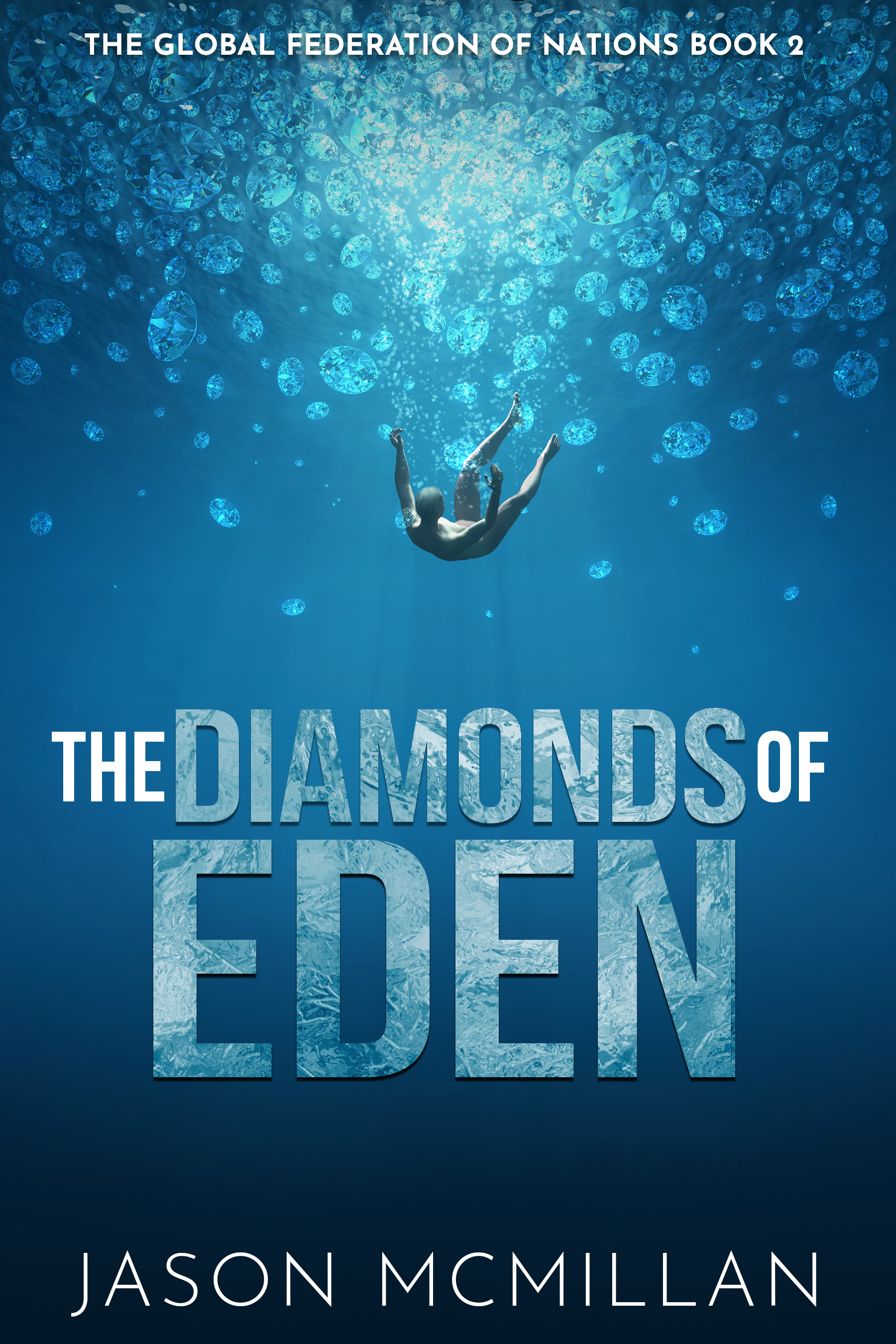The Diamonds of Eden (The Global Federation of Nations, #2)