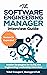 The Software Engineering Manager Interview Guide: Insider Strategies for Acing the Engineering Leadership Interviews, 2nd Edition