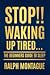 STOP!! Waking Up Tired ... The Beginners Guide to Sleep