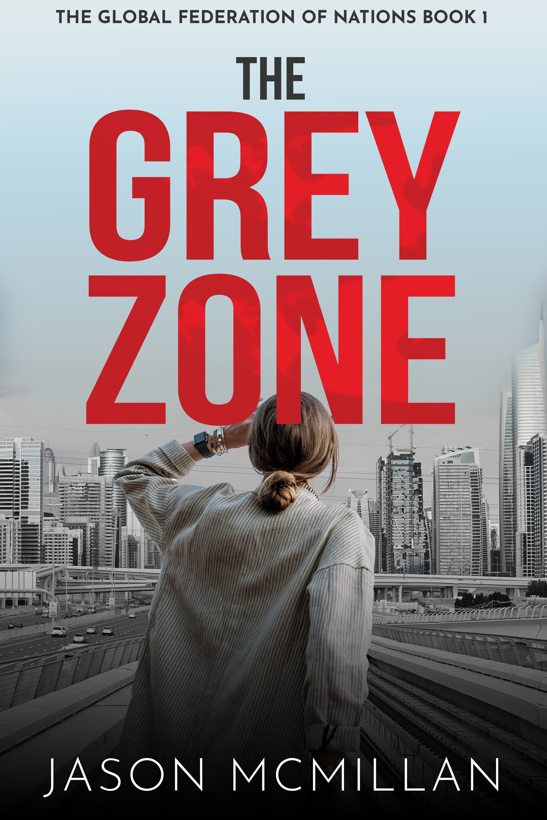 The Grey Zone (The Global Federation of Nations, #1)