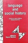 Language and Social History: Studies in South African Sociolinguistics