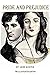 Pride and Prejudice: The Illustrated Edition