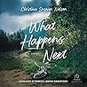 What Happens Next by Christina Suzann Nelson