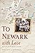 To Newark with Love: A City...
