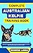 COMPLETE AUSTRALIAN KELPIE ...