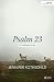 Psalm 23 - Bible Study Book by Jennifer Rothschild