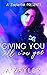 Giving You All I've Got by A'zayler