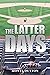 The Latter Days by Monte Dutton