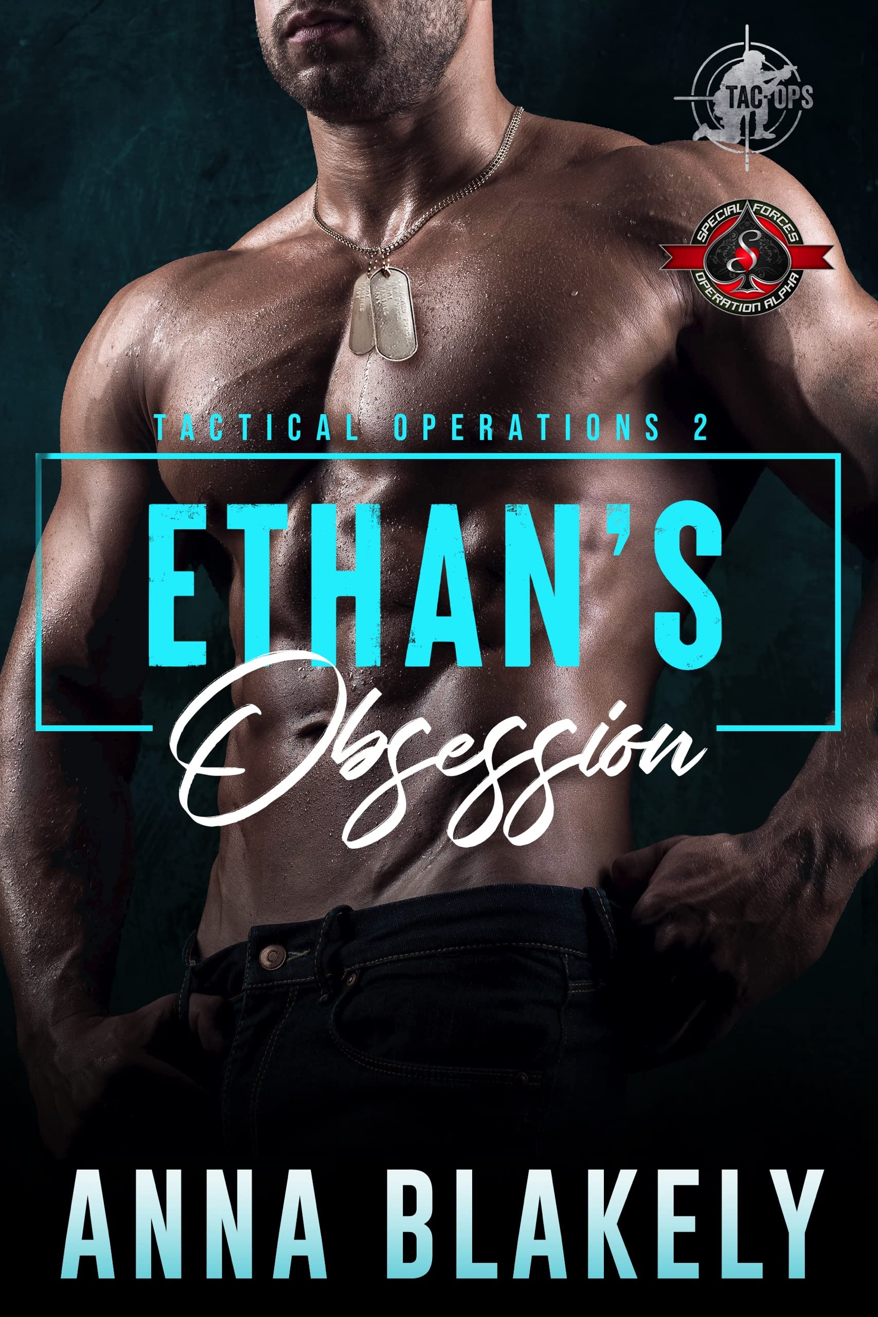 Ethan’s Obsession (Special Forces: Operation Alpha; Tactical Operations #2)