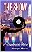 ‎ The Show by Lorrayne Johnson