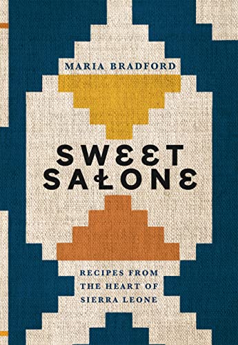 Sweet Salone: Recipes from the Heart of Sierra Leone (Hardcover)