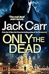 Only the Dead