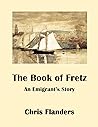 The Book of Fretz: An Emigrant's Story