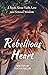 Rebellious Heart by Mati Fuller