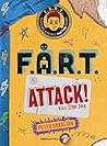 F.A.R.T. Attack! by Peter Bakalian F.A.R.T. Attack! by Peter Bakalian