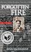 Forgotten Fire by Adam Bagdasarian