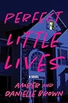 Perfect Little Lives