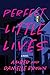 Perfect Little Lives