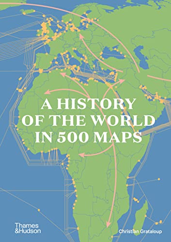 A History of the World in 500 Maps /anglais (Hardcover)