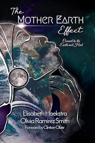 The Mother Earth Effect: Connect To The Earth and Heal