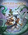 Limitless Heroics...