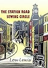 The Station Road Sewing Circle by Lou Lewis