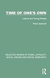 Time of One's Own (Selected Works of Pearl Jephcott)