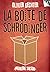 La Boîte de Schrödinger - P...