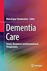 Dementia Care: Issues, Responses and International Perspectives