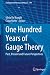 One Hundred Years of Gauge ...