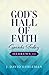 God's Hall of Faith Speaks Today Hebrews 11 by J. David Eshleman