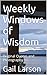 Weekly Windows of Wisdom: O...