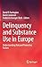 Delinquency and Substance Use in Europe: Understanding Risk and Protective Factors