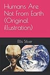 Humans Are Not From Earth (Original illustration)