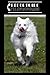Répertoire téléphonique: alphabétique chien American Eskimo. Carnet d’adresses & téléphones à compléter au format A5 pour plus de 400 contacts (French Edition)