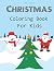 My BEST Christmas Coloring Book: PERFECT Gift For Toddlers, Preschoolers & Kids -50 Cute and Funny Pages to Color with Christmas Tree, Santa Claus , Snowmen , Reindeer & More