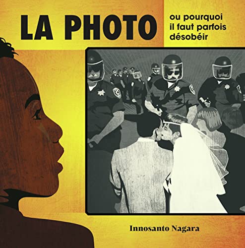 La photo, ou pourquoi il faut parfois désobéir (Paperback)