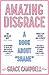 Amazing Disgrace: A Book About "Shame"