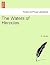 The Waters of Hercules, Vol...
