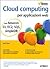 Cloud computing per applica...
