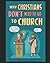 WHY CHRISTIANS DON'T NEED TO GO TO CHURCH (Coming Out of Babylon)